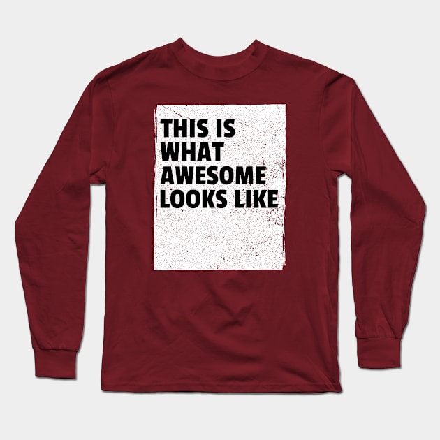 This Is Awesome Looks Like Long Sleeve T-Shirt by Araf Color